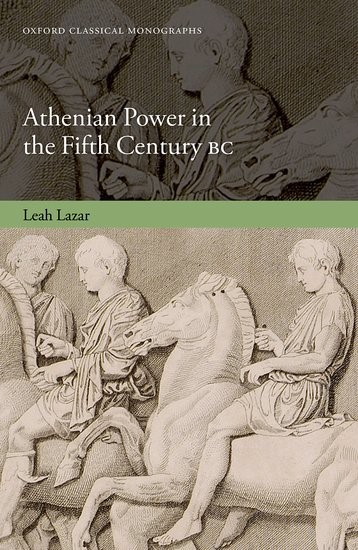 Athenian Power in the Fifth Century BC | Faculty of Classics