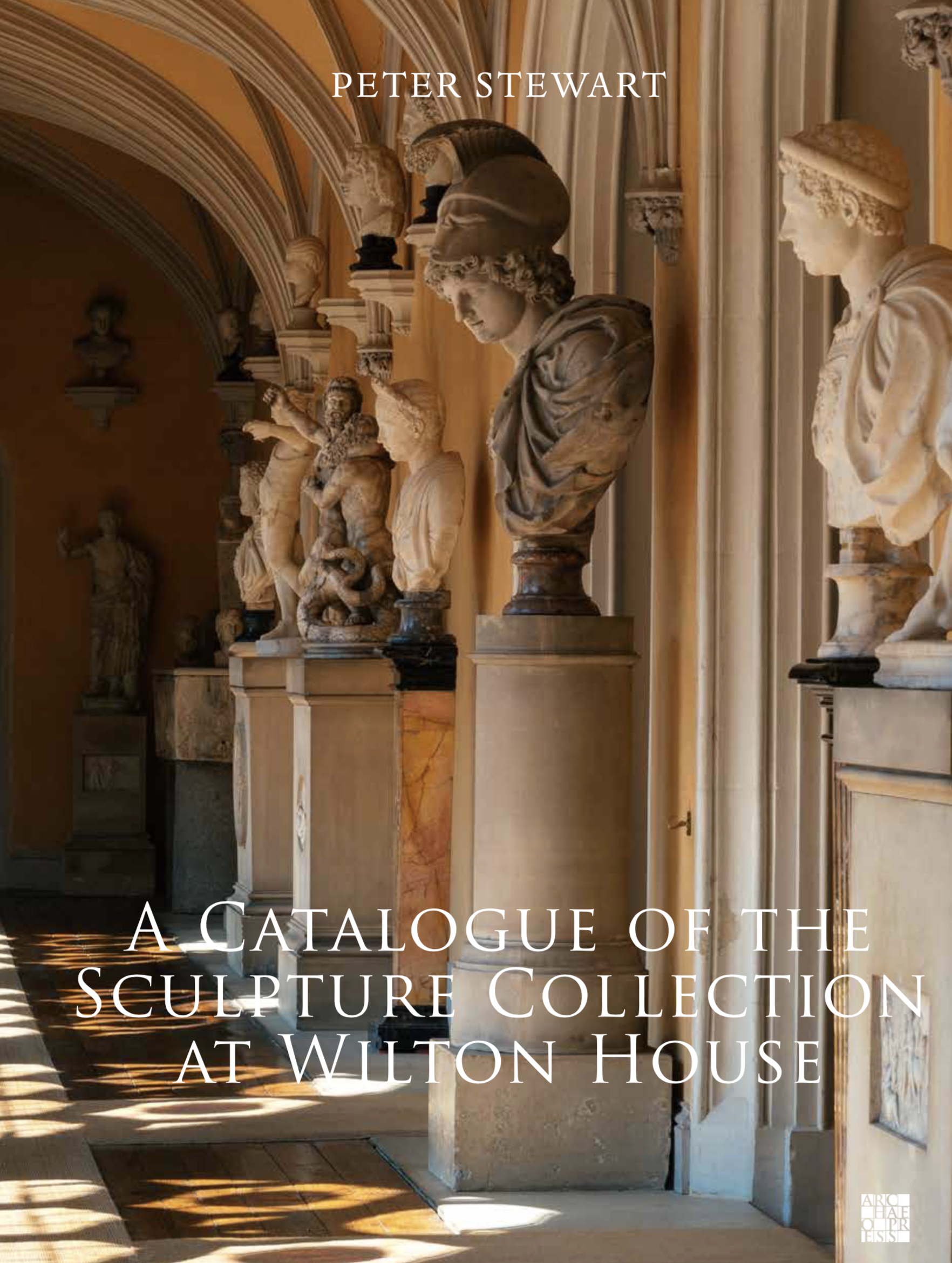 A Catalogue of the Sculpture Collection at Wilton House (Archeopress